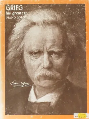 Grieg, His Greatest Piano Solos