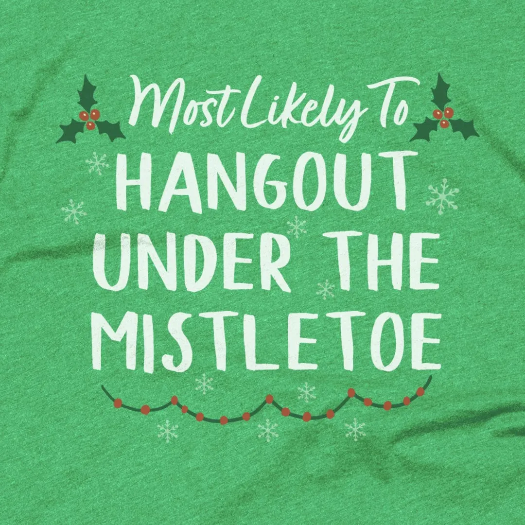 Hangout Under the Mistletoe