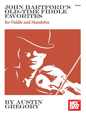 John Hartford's Old-Time Fiddle Favorites - for Fiddle and Mandolin