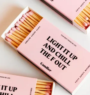 LIGHT IT UP MATCHES
