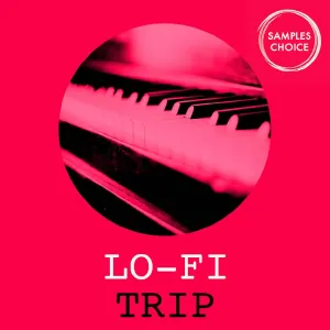 Lo-Fi Trip - Lo fi Hip Hop Samples Pack (Loop)